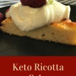 Keto Mediterranean Orange Ricotta Cake With Olive Oil