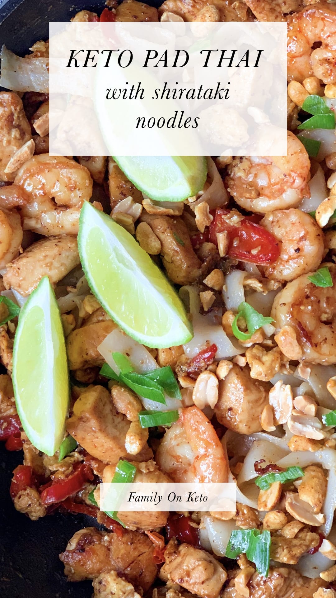 Keto Pad Thai with shirataki noodles Family On Keto