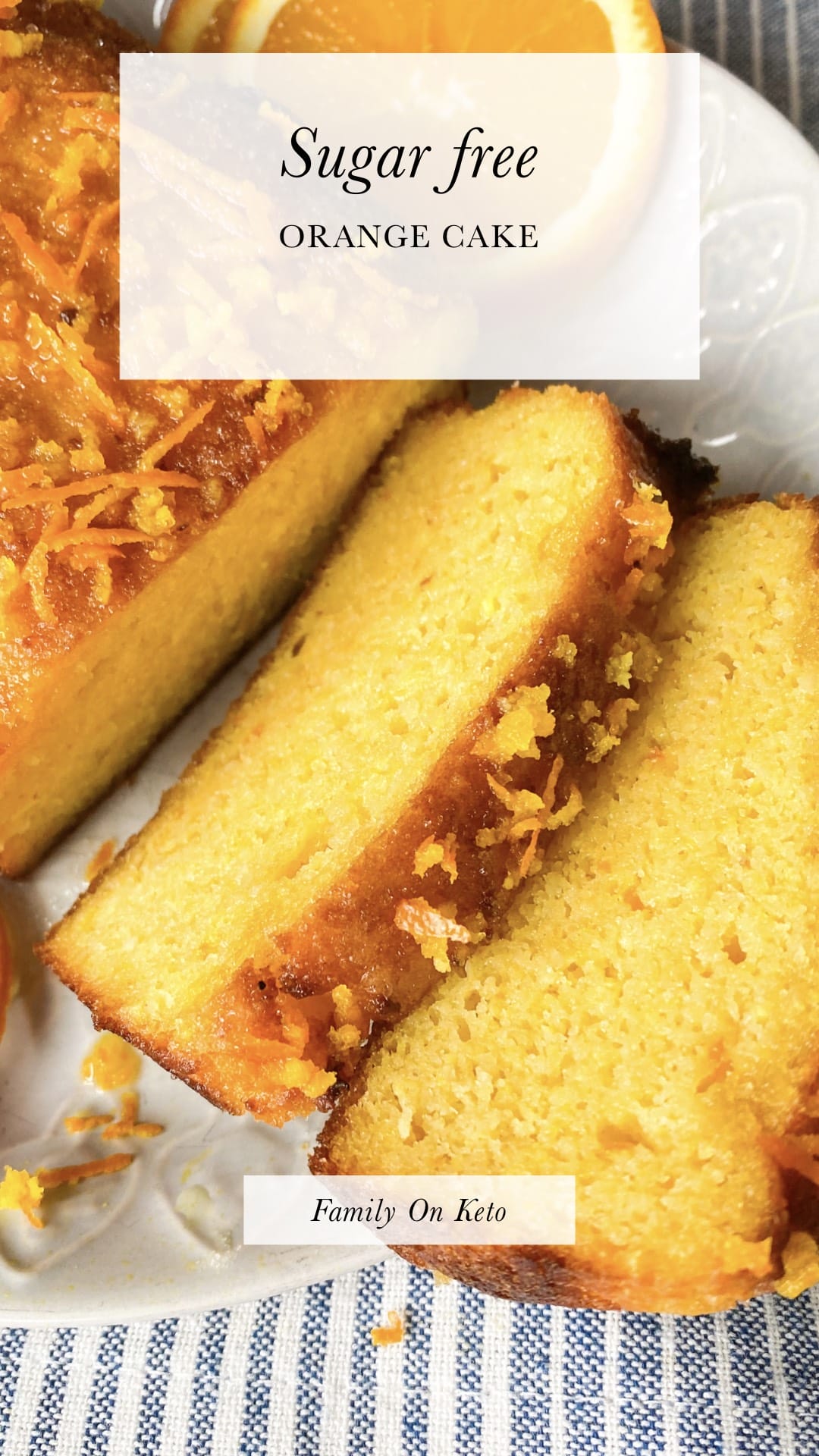Picture of sugar free orange cake recipe cut in slices